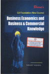 Business Economics and Business and Commercial Knowledge (For CA Foundation, New Course)