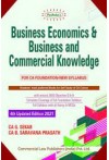 Business Economics and Business and Commercial Knowledge (For CA Foundation, New Syllabus) Business Economics and Business and Commercial Knowledge (For CA Foundation, New Syllabus)