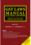 GST Laws Manual - Acts, Rules and Forms - (With Section - wise Tracker of Rules, Notifications, Orders and Circulars)