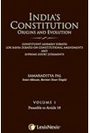 India's Constitution Origins and Evolution (Constituent Assembly Debates Lok Sabha Debates on Constitutional Amendments and Supreme Court Judgments) (Vol 1)
