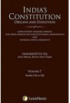 India's Constitution Origins and Evolution (Constituent Assembly Debates Lok Sabha Debates on Constitutional Amendments and Supreme Court Judgments) (Vol 7)