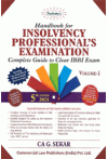 Handbook for Insolvency Professional's Examination [Complete Guide to Clear IBBI Exam] (Updated for Limited Insolvency Examination Applicable from January 2021 Onwards) 2 Volume set