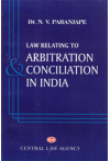 Law Relating to Arbitration and Conciliation in India
