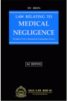 Law Relating to Medical Negligence (under Civil, Criminal and Consumer Law)