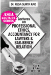 Lectures on Professional Ethics, Accountancy for Lawyers & Bar-Bench Relation (Notes / Guide Books)
