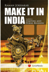 Make It In India (Hand book on Starting And Doing Business)