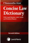 P. Ramanatha Aiyar's Concise Law Dictionary (With  Legal Maxims, Latin Terms, and Words and Phrases)