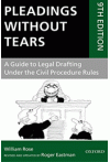 Pleadings without Tears (A guide to Legal Drafting Under the Civil Procedure Rules)