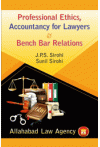Professional Ethics, Accountancy for Lawyers and Bench Bar Relations