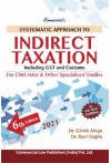 Systematic Approach to Indirect Taxation (Including GST and Customs for CMA Inter and Other Specialised courses) Systematic Approach to Indirect Taxation (Including GST and Customs for CMA Inter and Other Specialised courses)