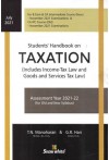 Students' Handbook on Taxation - Includes Income-Tax Law and Goods and Services Tax Law -For (CA Inter, Old and New Syllabus) Assessment Year 2021-22 Students' Handbook on Taxation - Includes Income-Tax Law and Goods and Services Tax Law -For (CA Inter, Old and New Syllabus) Assessment Year 2021-22