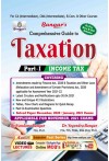 Comprehensive Guide to Taxation - Part I - Income Tax For (CA Inter, CMA Inter,B.Com & Other courses as Per New and Old Scheme) Applicable for November, 2021 Exams Comprehensive Guide to Taxation - Part I - Income Tax For (CA Inter, CMA Inter,B.Com & Other courses as Per New and Old Scheme) Applicable for November, 2021 Exams