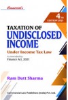 Taxation of Undisclosed Income (under Income Tax Law, As Amended by Finance Act, 2021) Taxation of Undisclosed Income (under Income Tax Law, As Amended by Finance Act, 2021)