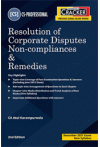 Taxmann's Cracker - Resolution of Corporate Disputes Non-Compliances and Remedies (CS Professional - New Syllabus, For Dec. 2021 Exam) 