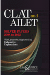 CLAT and Allet (Solved Papers 2008 to 2022 - with Answers Supported by Exhaustive Explanations)