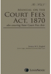 Manual on the Court Fees Act, 1870 (Also Covering State Court Fees Acts)