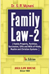 Family Law - II (Family Property, Partition, Succession, Gifts and Wills of Hindu, Muslim and Christian Systems)