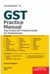 GST Practice Manual (Day to Day GST Practice Guide for Professionals) (As Amended by Finance Act, 2022)