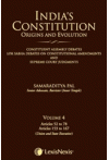 India's Constitution Origins and Evolution (Constituent Assembly Debates Lok Sabha Debates on Constitutional Amendments and Supreme Court Judgments) (Vol 4)