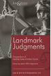 Landmark Judgments (Compendium of Leading Cases of Indian Courts, Covering about 300 Judgments)