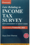 Law Relating to Income Tax Survey - With Assessment of Survey Cases (As Amended by Finance Act, 2022)