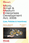 Micro, Small and Medium Enterprises Development Act, 2006 (Law, Policies and Incentives)