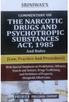 Commentary on The Narcotic Drugs and Psychotropic Substances Act, 1985 and Rules (Law, Practice and Procedure)