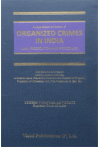 Organized Crimes in India (Law, Prosecution & Procedure)