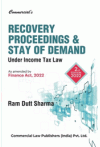 Recovery Proceedings and Stay of Demand Under Income Tax Law (As Amended by Finance Act, 2022)