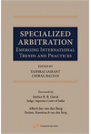 Specialized Arbitration (Emerging International Trends and Practices)