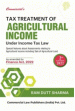 Tax Treatment of Agricultural Income - Under Income Tax Law (As Amended by Finance Act, 2022)