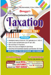 Comprehensive Guide to Taxation Part I - Income Tax (For CA Inter, CMA Inter, B.Com & Other courses)