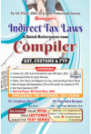 Indirect Tax Laws - A Quick Referencer Cum Compiler (GST, Customs and FTP) For CA (Final), CMA, CS and Other Professional Courses, For Nov. 2022 Exams)