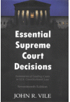 Essential Supreme Court Decisions (Summaries of Leading Cases in U.S. Constitutional Law)