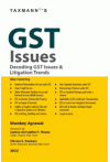 GST Issues (Decoding GST Issues & Litigation Trends)