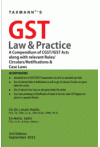 GST Law and Practice (A Compendium of CGST/IGST Acts along with relevant Rules/Circulars/Notifications & Case Laws)