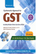 Systematic Approach to GST - Including MCQs (Useful for CA inter, CS Executive, LL.B & Other Professional Courses)