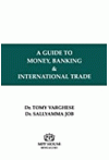 Guide to Money, Banking and International Trade