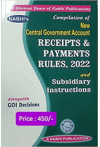 Nabhi's Compilation of New Central Government Account Receipts and Payments Rules, 2022 and Subsidiary Instructions (Along with GIO Decisions)