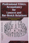 Professional Ethics, Accountancy for Lawyers & Bar-Bench Relations