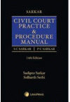 Sarkar's Civil Court Practice and Procedure Manual
