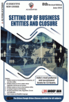 Setting up of Business Entities and Closure (For CS Executive, New Course)