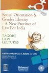 Sexual Orientation and Gender Identity - A New Province of Law of India (Tagore Law Lectures)