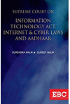 Supreme Court on Information Technology Act, Internet and Cyber Laws and Aadhaar