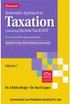 Systematic Approach to Taxation Containing Income Tax and GST (For CA Inter & Other Specialised Studies) (2 Volume set)