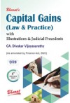 Capital Gains (Law and Practice) with Illustrations and Judicial Precedents (As amended by the Finance Act, 2023)