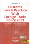 Customs Law and Practice with Foreign Trade Policy 2023 (As Amended by Finance Act, 2023)