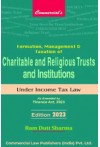 Formation, Management and Taxation of Charitable and Religious Trust and Institutions Under Income Tax Law (As Amended by Finance Act, 2023)