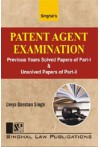Patent Agent Examination (Previous Years Solved Papers of Part-I & Unsolved Papers of Part-II 2000-2022)