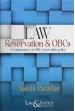Law Reservation and OBCs - A Commentary on OBC Reservation Policy